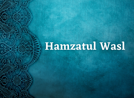 The Connecting Hamzah Hamzatul Wasl Thumbnail