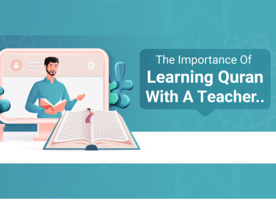 The importance of learning Quran with a teacher