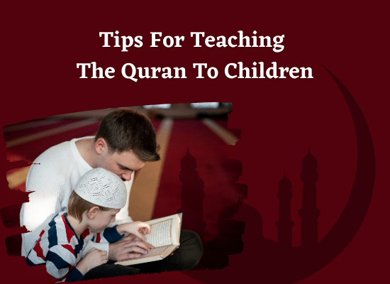 IQRA Blog | Tips For Teaching Quran To Kids | IQRA Network