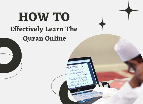 How To Effectively Learn The Quran Online