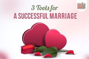 3 tools for a successful marriage