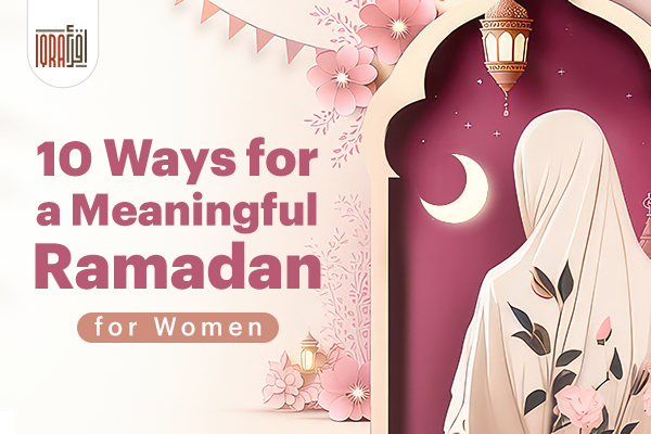 6 Tips for a Beneficial Ramadan