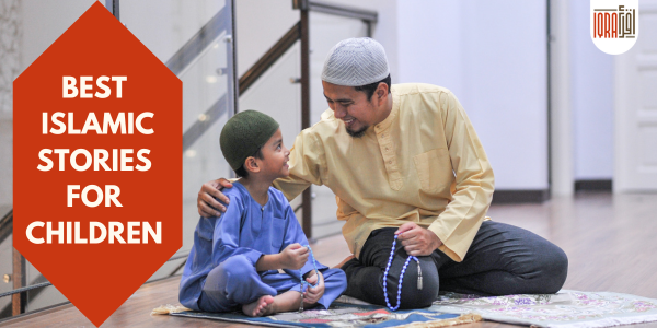 Best Islamic Stories for Children in the Quran