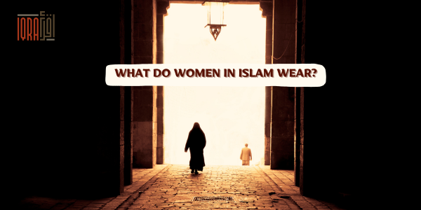 What Do Women in Islam Wear